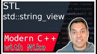STL std::string_view and when to use it versus std::string | Modern Cpp Series