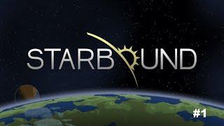 Starbound прохождение #1 начало + починка корабля