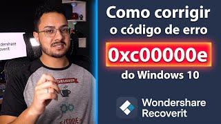 Como corrigir o código de erro 0xc00000e do Windows 10? | Wondershare Recoverit