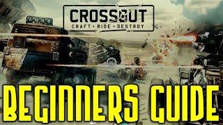 Beginners Guide to Crossout in 10 tips | Crossout Tips