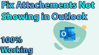 How to Fix Attachments Are Not Showing in Outlook ️Simple Method 2023