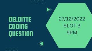 Deloitte Coding Question || 27/12/2022 5PM || In JAVA