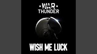 Wish Me Luck (War Thunder Original Soundtrack)