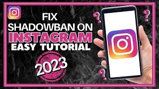 How To Fix A Shadowban On Instagram 2023 | Easy Tutorial