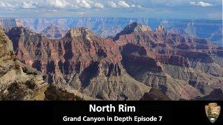 North Rim - Grand Canyon in Depth Episode 07