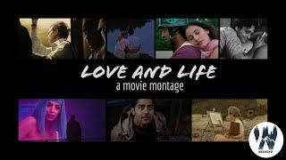 love and life || Movie Montage by A Cinephile