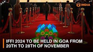 IFFI 2024 to be held in Goa from 20th to 28th of November