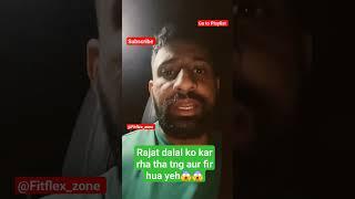 Rajat dalal ko kar rha tha tng aur fir hua kush asa | rajat dalal vs yuvraj #shortsvideo #trending