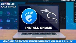 How to Install GNOME in Kali Linux 2024.1 ? | Gnome Desktop Environment |