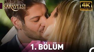 Bugünün Saraylısı 1.Bölüm | Ultra HD 4K