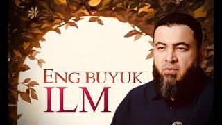 ENG BUYUK ILM - Farrukh Saipov