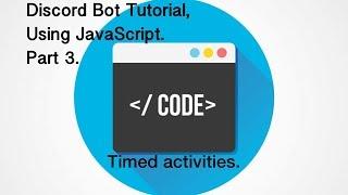 Discord.js Coding #3 - Timed activities.