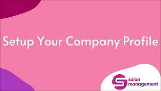 Setup Your Company Profile | Best Salon Management Software | Online Salon Booking System