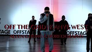 Off The Grid by Kanye West | Allen Chung Choreography