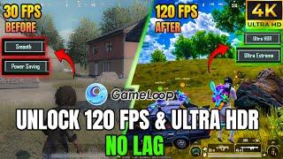 How to Enable 120 FPS Ultra HDR || Gameloop Best Setting No Lag Work for Low End Device With Proof 