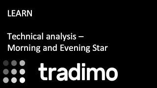 Technical analysis - Morning and Evening Star | Tradimo