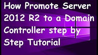 Promoting Microsoft Server 2012 R2 to Domain Controller #DomainController #Server2012R2