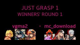 [EXCEED] Just Grasp 1: Winners' Round 1 - vgma2 vs. mc_download