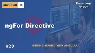#20 ngFor Directive | Angular Components & Directives | A Complete Angular Course