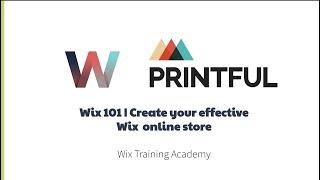 Wix and Printful | How To Create Your Wix Store and Integrate Printful | Video Lesson #2