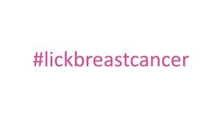 LICK BREAST CANCER