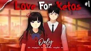 LOVE FOR KETOS ONLY? #1|| DRAMA SAKURA SCHOOL SIMULATOR