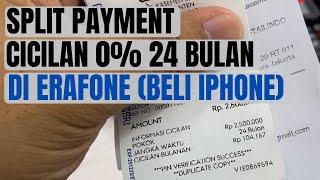 BELI HP  IPHONE & SAMSUNG CICILAN 0%  DI ERAFONE || BISA SPLIT PAYMENT (CASH & CICILAN 24 BULAN 0%)