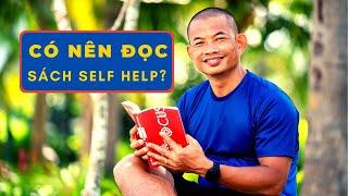 Những cuốn sách self help có phải là một trò lừa - Phạm Thành Long