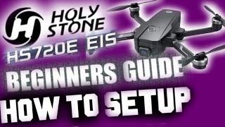 Beginners Guide: Holy Stone HS720e |How to Setup, Take off & Operate| with 4K Test Footage