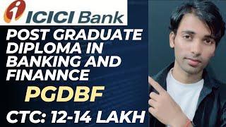 ICICI PGDBF | POST GRADUATE DIPLOMA IN BANKING AND FINANCE | #bankingsector #icicibank #jobs