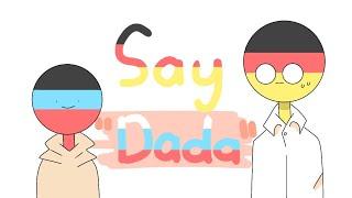 Say dada (Countryhumans) | RusGer