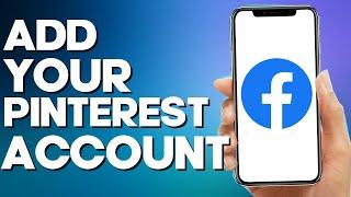 How to Add Your Pinterest Account on Facebook Mobile App