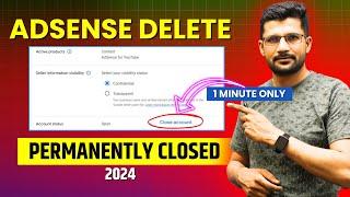 How To Close AdSense Account Permanently in 2024 | AdSense Delete Kaise Kare | Google AdSense Delete