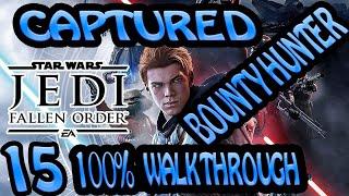 STAR WARS JEDI FALLEN ORDER 100% Walkthrough - Jedi Grand Master -EP15- CAPTURED BY A BOUNTY HUNTER