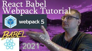 React Babel Webpack Tutorial For Beginners 2021