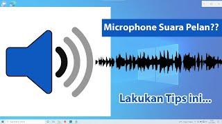 Tips Mengatasi Suara Microphone Yang Kecil dan Pelan Pada Laptop