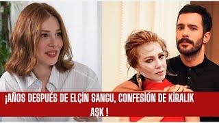 Sorprendentes confesiones de Elçin Sangu sobre lo ocurrido en el plató de Kiralık Aşk!