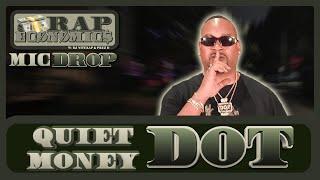 Quietmoney Dot -  DoTober | Rap Economics | Mic Drop