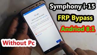 Symphony i15 Frp Bypass Android 8.1 || Symphony i15 Frp Unlock 2021