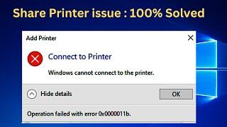 Windows Cannot Connect to Printer -  Operation failed with error 0x0000011b Windows 10/Windows 11