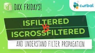 DAX Fridays! #108:  Understand filter propagation with ISFILTERED and ISCROSSFILTERED