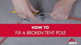 How to Fix a Broken Tent Pole