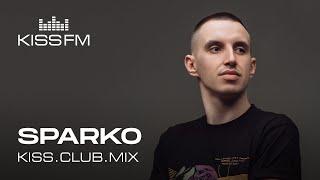 Sparko – KISS.CLUB.MIX | KISS FM Podcast (Melodic House & Techno DJ Mix)