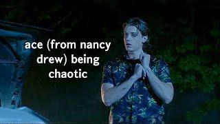 ace (from nancy drew) being chaotic