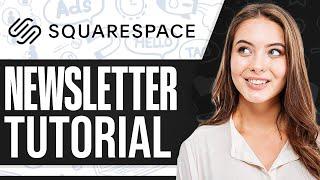 Squarespace Newsletter Tutorial 2025 (Create Newsletter For Beginners)