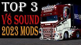 ETS2 1.49 TOP 3 BEST SCANIA V8 OPEN PIPE SOUND MOD 2024