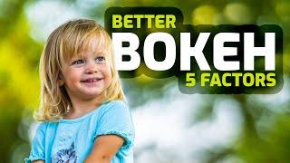 Better Bokeh - the 5 factors of background blur