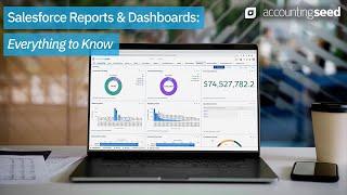 Salesforce Reports and Dashboards: Everything to Know