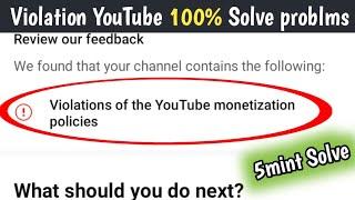 Violation of the YouTube monetize policiesKasy monetize karwayn | violation youtube chnnel Solve