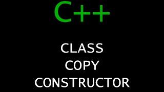 C++ Programming Tutorial 58 - Class Copy Constructor